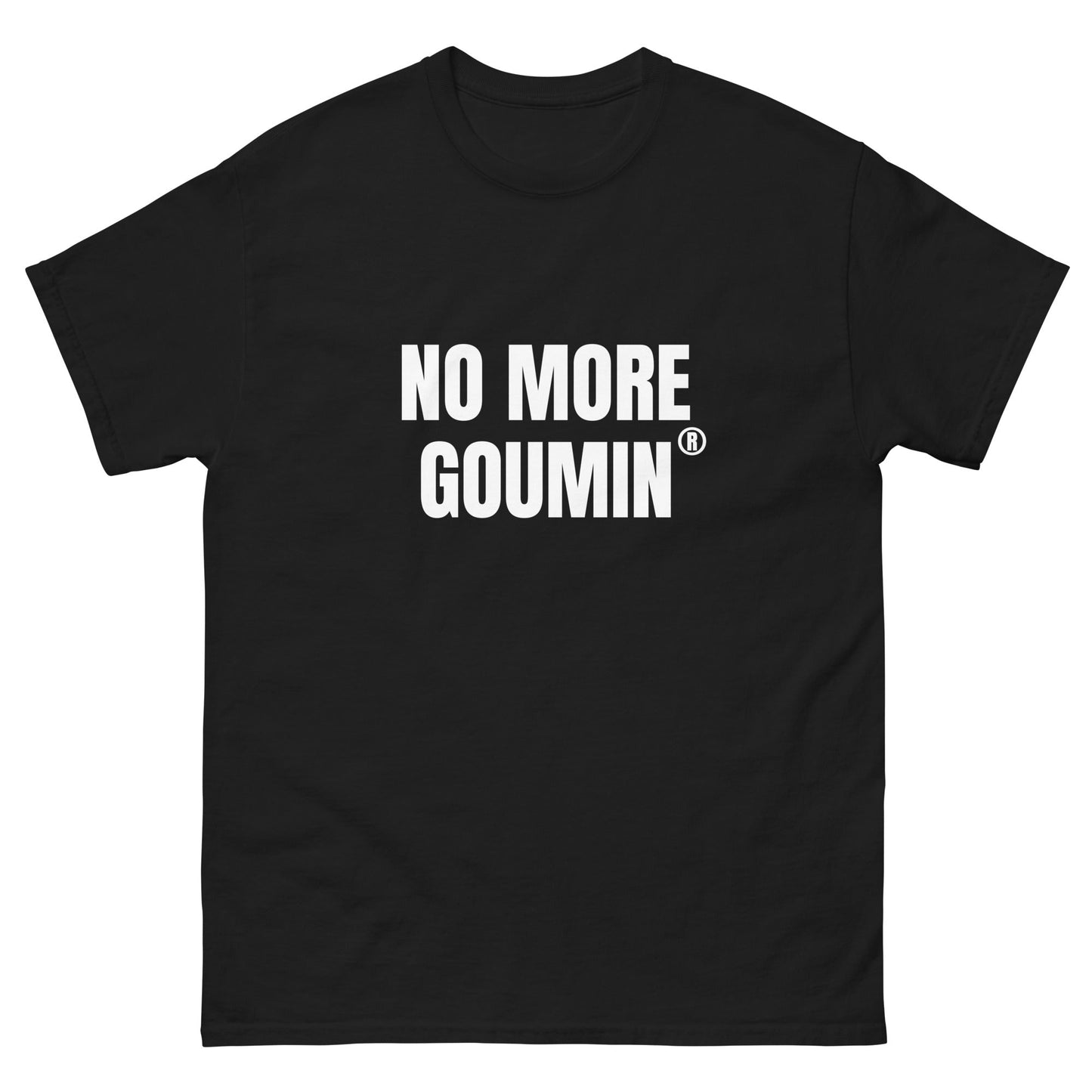 T-shirt NO MORE GOUMIN ! | maudit